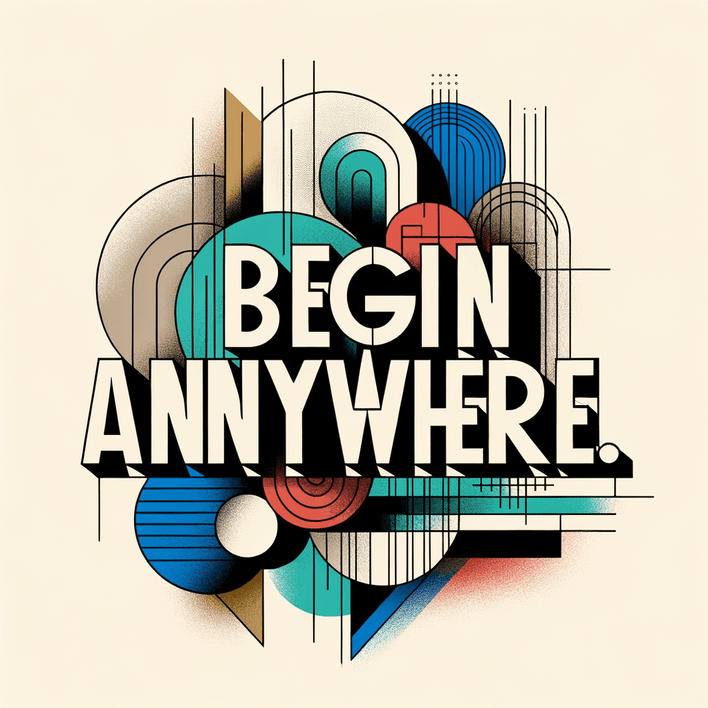 从任何地方开始。 — 约翰·凯奇
