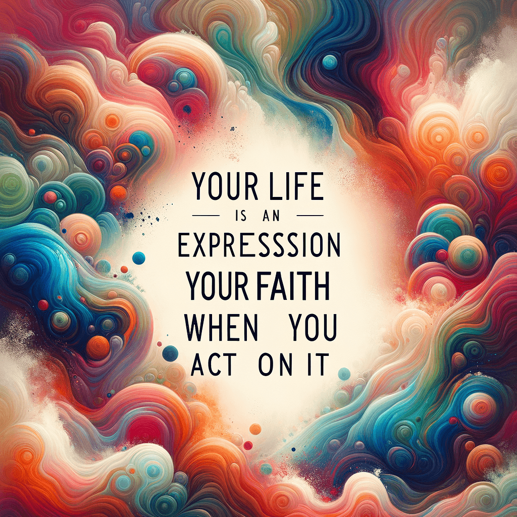 Tu vida es una expresión de tu fe cuando actúas en ella. — John C. Maxwell, Estados Unidos.