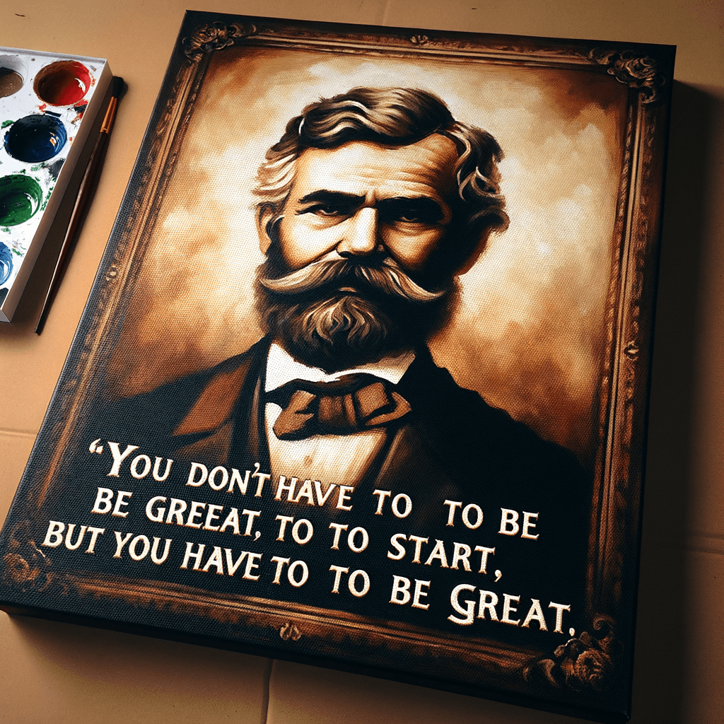 No tienes que ser grandioso para empezar, pero tienes que empezar para ser grandioso. — Zig Ziglar